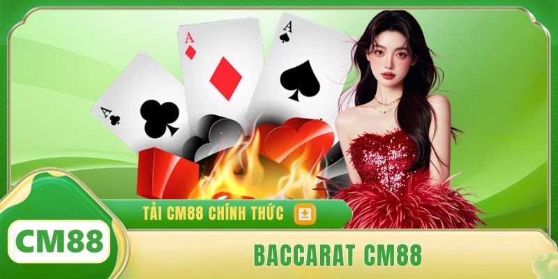 Baccarat Cm88 2026 - Sòng Bài Uy Tín Đẳng Cấp Quốc Tế