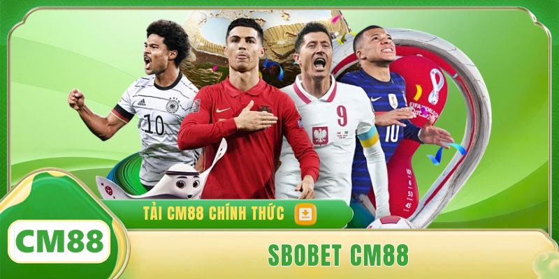 Sbobet Cm88 2026 - Sân Chơi Giải Trí Đẳng Cấp Quốc Tế